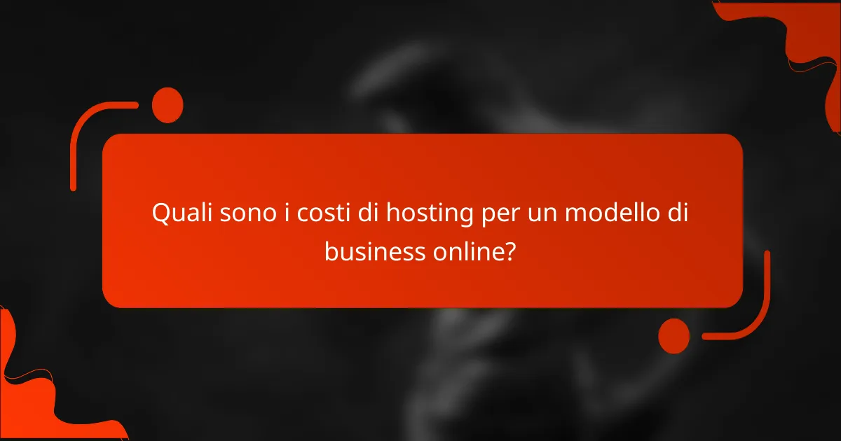 Quali sono i costi di hosting per un modello di business online?